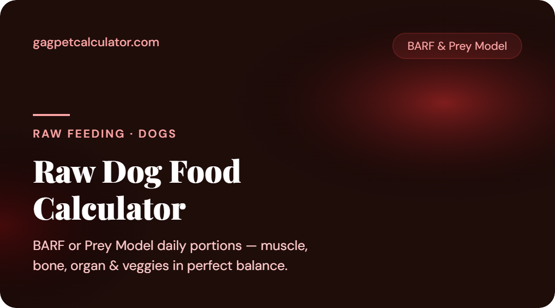 Raw Dog Food Calculator — BARF & Prey Model Daily Portions